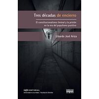 Tres décadas de encierro