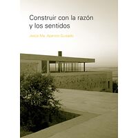 Construir con la razón y...